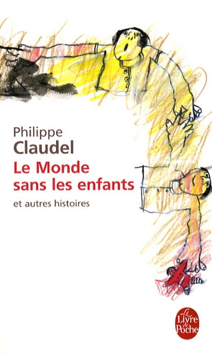 Le Monde sans les enfants  - Et autres histoires