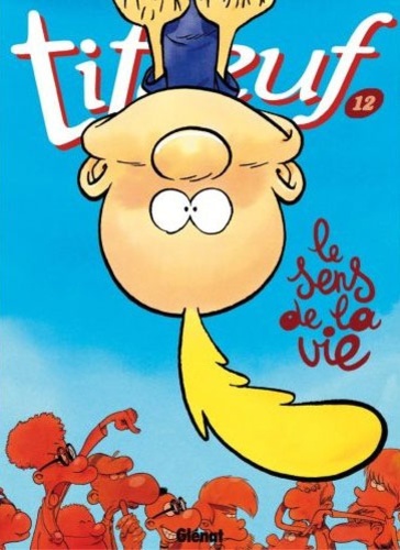 Titeuf Tome 12 - Le Sens de la Vie