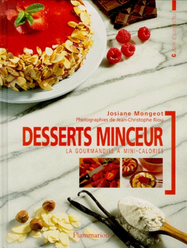 Desserts minceur. La gourmandise à mini-calories
