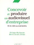 Concevoir et produire un audiovisuel d'entreprise