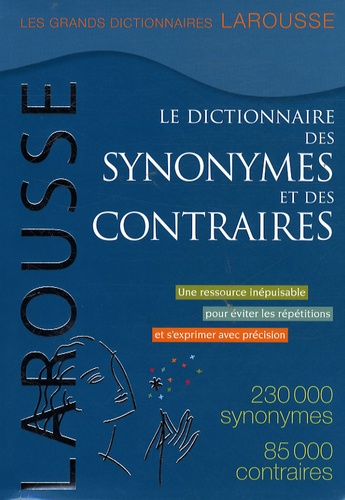 Le dictionnaire des synonymes et des contraires