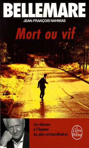 Mort ou vif  - Les chasses à l'homme les plus extraordinaires