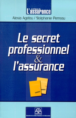 Le secret professionnel et l'assurance