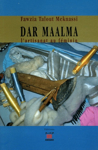 Dar Maalma  - L'artisanat au féminin