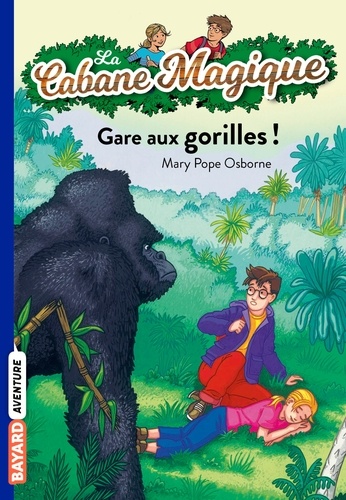La Cabane Magique Tome 21 - Gare aux gorilles !