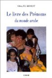 Le livre des prénoms du monde arabe