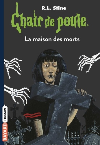 Chair de Poule - La maison des morts