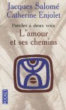 L'amour et ses chemins : Paroles à deux voies