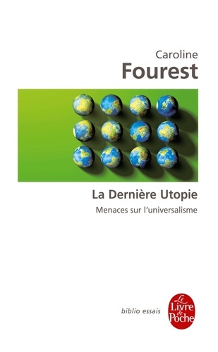 La Dernière Utopie  - Universel et crise du multiculturalism