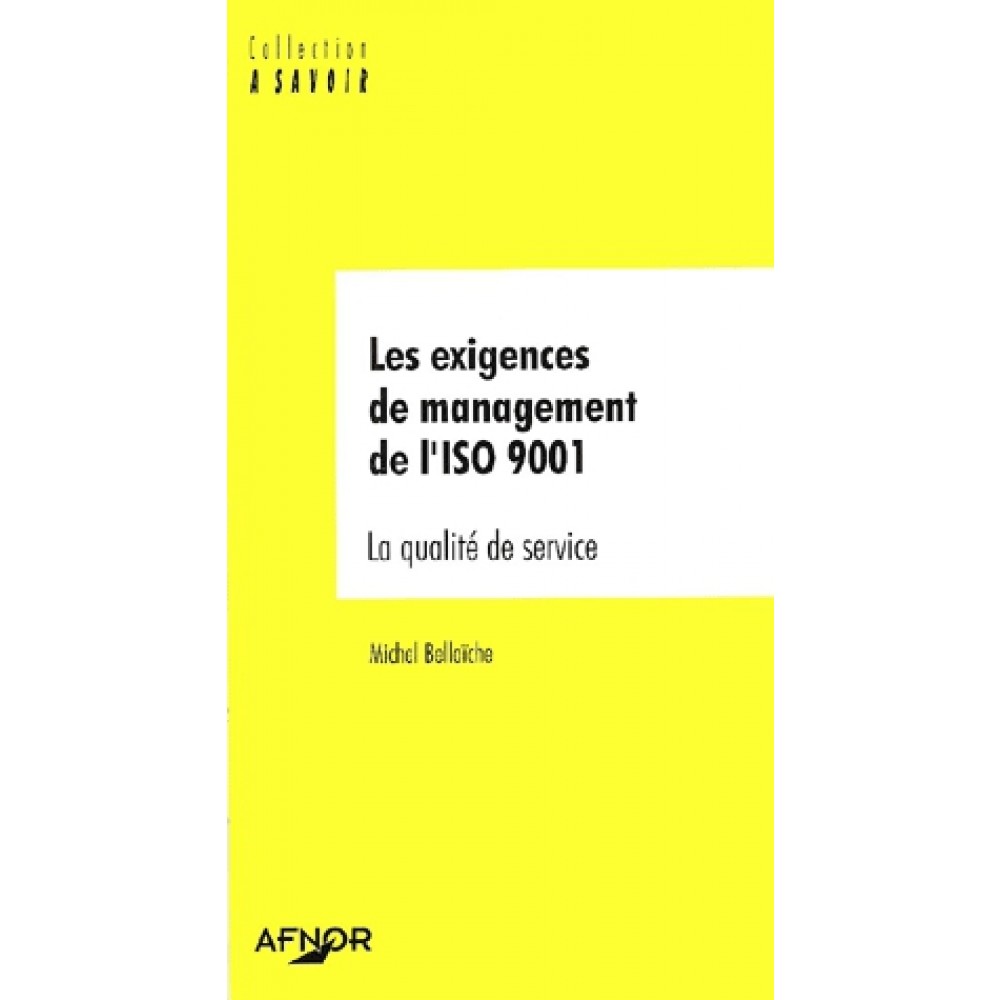 Les exigences du management de l'ISO 9001. La qualité de service