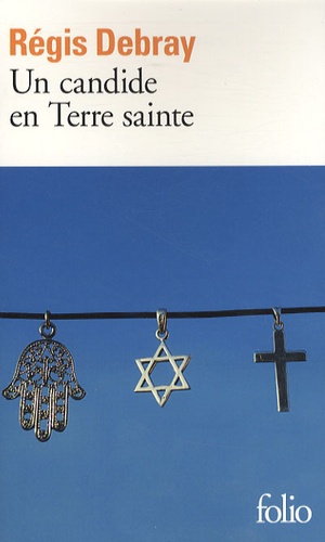 Un candide en Terre sainte