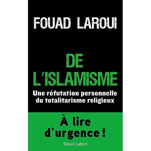 De l'islamisme  - Une réfutation personnelle du totalitarisme religieux