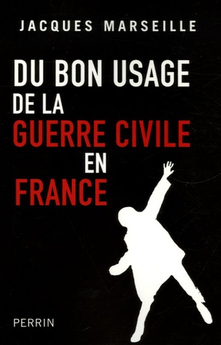 Du bon usage de la guerre civile en France
