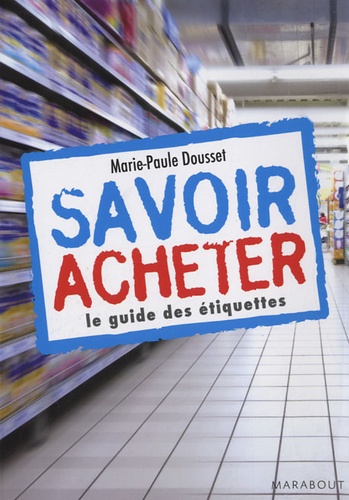 Savoir acheter, le guide des étiquettes