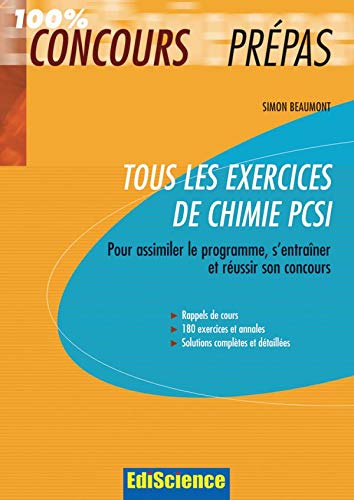 Tous les exercices de Chimie PCSI - pour assimiler le programme et réussir son concours: pour assimiler le programme et réussir son concours
