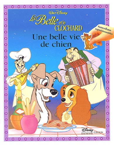 La belle et le clochard. Une belle vie de chien