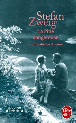 La Pitié dangereuse (ou l'impatience du coeur)