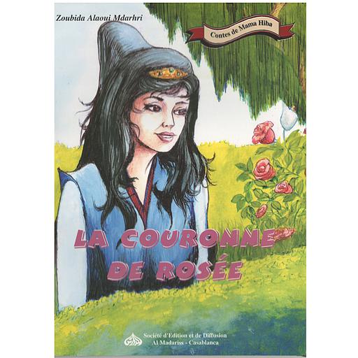 Contes de Mama Hiba : La couronne de rosée
