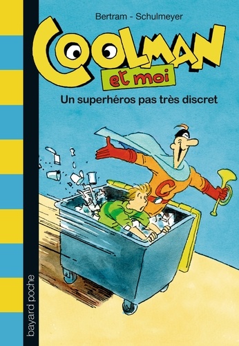 Coolman, Tome 1 : Un superhéros pas très discret