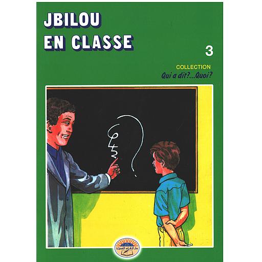 Qui a dit?...Quoi? n°3: Jbilou en classe