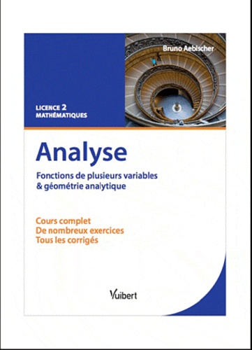 Analyse. Fonctions de plusieurs variables et géométrie analytique  - Cours et exercices corrigés. Licence 2 Mathématiques