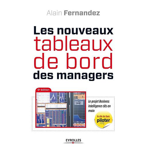 Les nouveaux tableaux de bord des managers  - Le projet Business Intelligence clés en main