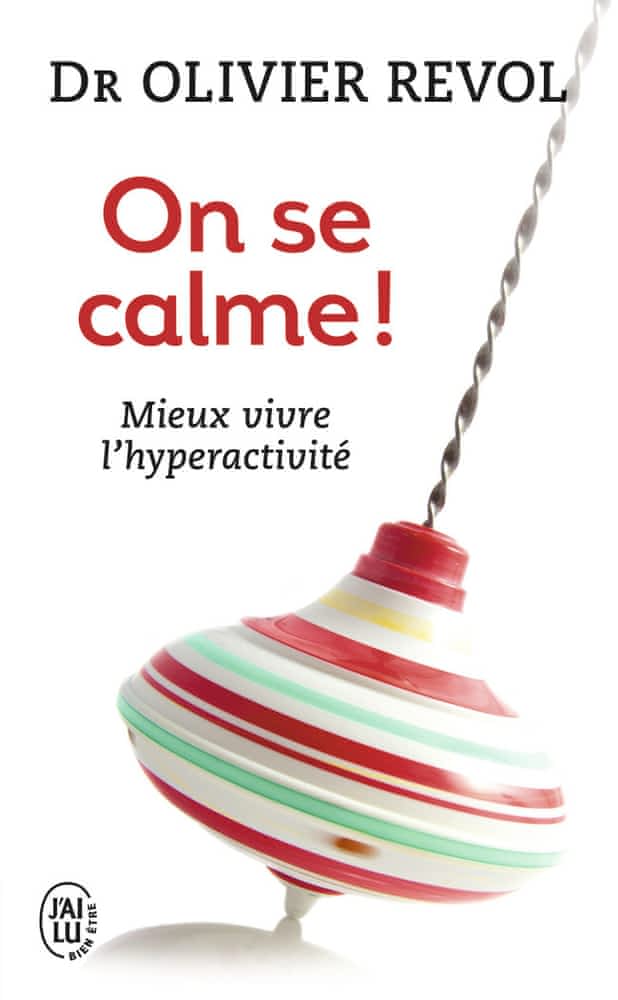 On se calme !  - Mieux vivre l'hyperactivité