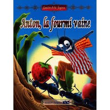 Collection Lumière de la Sagesse : Anton, la fourmi vaine
