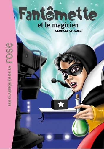 Fantômette Tome 52 - Fantômette et le magicien