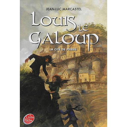 Louis Le Galoup - Tome 4 - La cité de pierre
