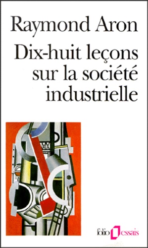 Dix-huit leçons sur la société industriell