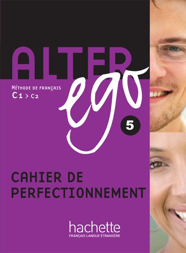 Alter ego 5 C1/C2  - Cahier de perfectionnement