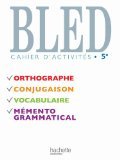 Bled Cahier d'activités 5e Nouvelle édition 2010