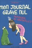 Mon journal grave nul, Tome 3 - Princesse ou grenouille ? : Le journal de Jasmine Kelly