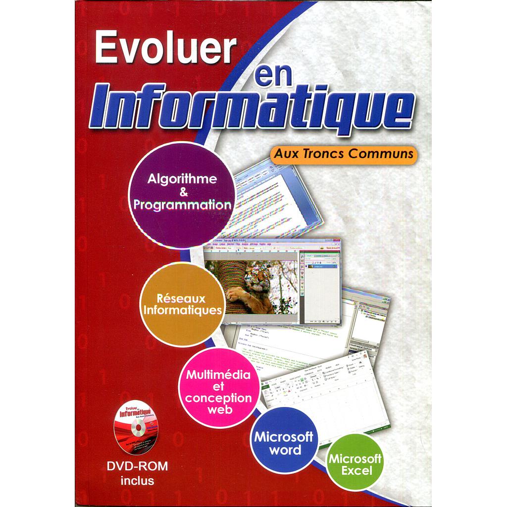 Evoluer en Informatique aux Troncs Communs - (DVD-Rom inclus)