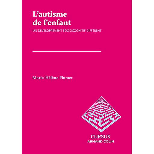 L'autisme de l'enfant  - Un développement sociocognitif différent