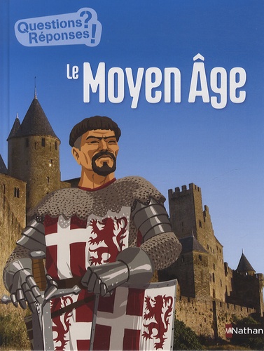 Le Moyen Age Questions/Réponses
