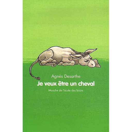 Je veux être un cheval