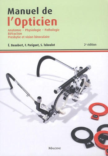 Manuel de l'opticien  - Anatomie, physiologie, pathologie