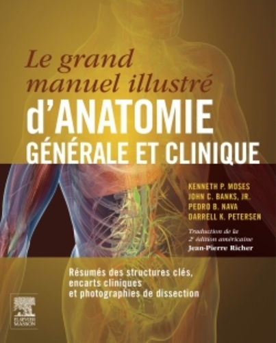 Le grand manuel d'anatomie générale et clinique  - Résumés des structures clés, encarts cliniques et photographies de dissection - Campus