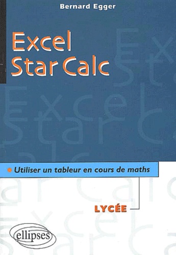 Excel - Star Calc. Utiliser un tableur en cours de maths