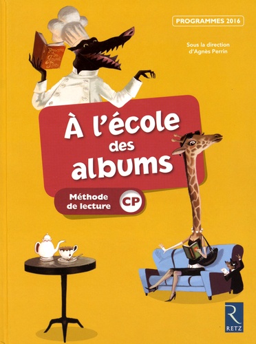 A l'école des albums CP  - Méthode de lecture, Prog. 2016