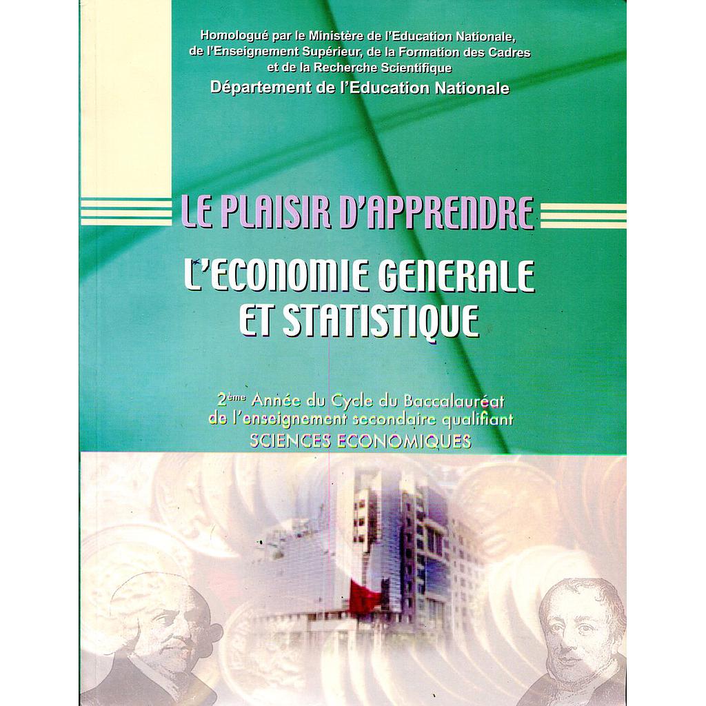 Le plaisir d'apprendre l'économie générale et statistique 2 Bac S.Economie