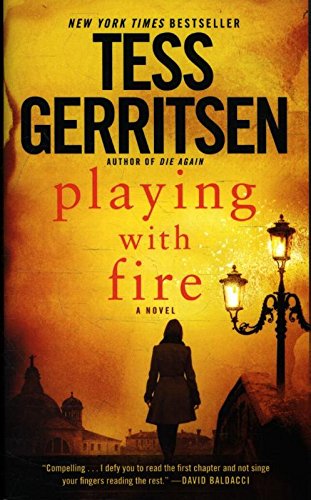 Playing with Fire: A Novel