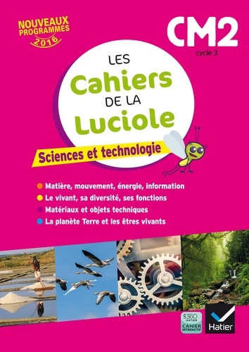 Les cahiers de la Luciole CM2-Sciences et technologie - Prog. Français