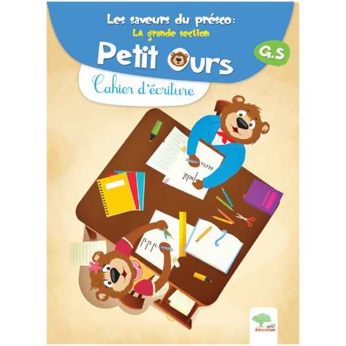 Les Saveurs du présco Petit Ours GS - Cahier d'écriture
