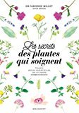 Les secrets des plantes qui soignent