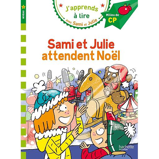 J'apprends à lire avec Sami et Julie - Sami et Julie attendent Noël - Milieu de CP, niveau 2