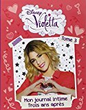 Violetta, mon journal, Tome 3 : Trois ans après