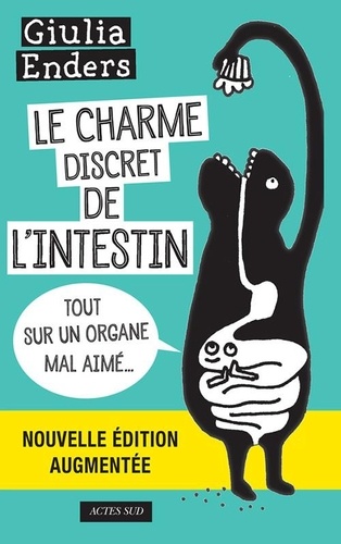 Le charme discret de l'intestin  - Tout sur un organe mal aimé